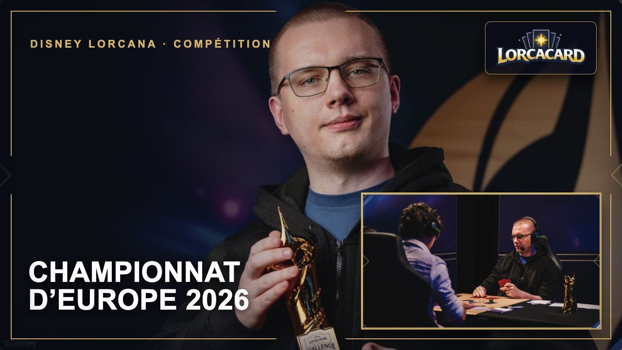 Championnat d’Europe Lorcana 2026 : résultats et deck vainqueur