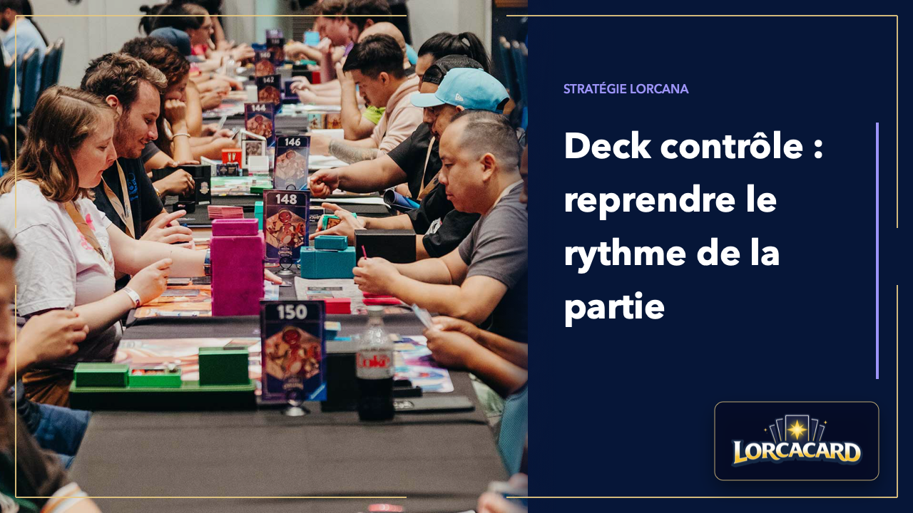 Deck contrôle Lorcana : ressources, réponses et conditions de victoire