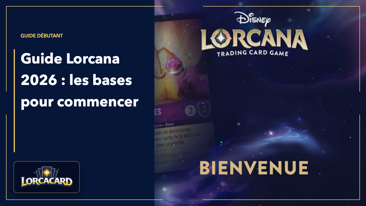 Guide Disney Lorcana 2026 : règles, cartes et premiers conseils