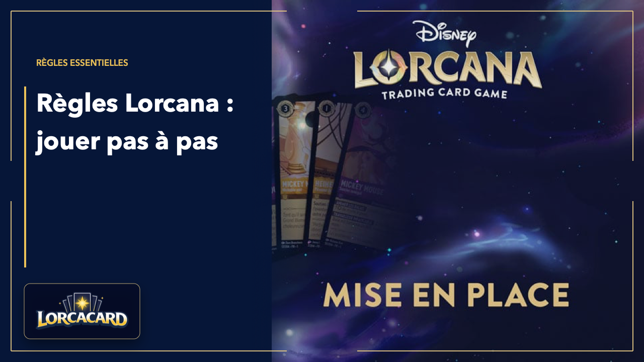 Règles de base Disney Lorcana : jouer une partie pas à pas